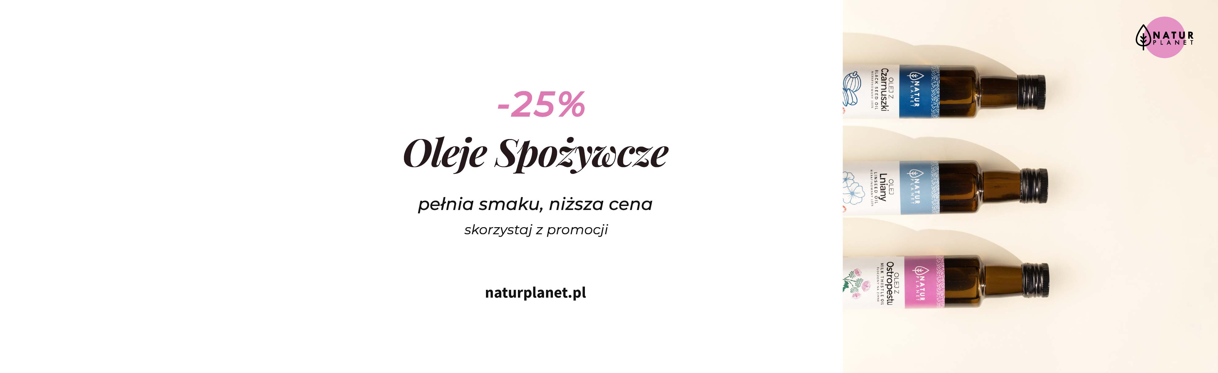 oleje spożywcze - 25%